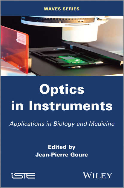 Optics in Instruments. Applications in Biology and Medicine