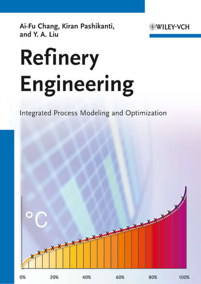 Refinery Engineering. Integrated Process Modeling and Optimization