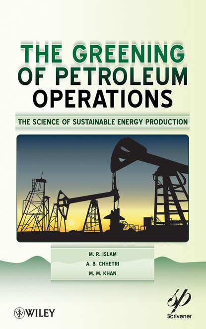 Greening of Petroleum Operations. The Science of Sustainable Energy Production