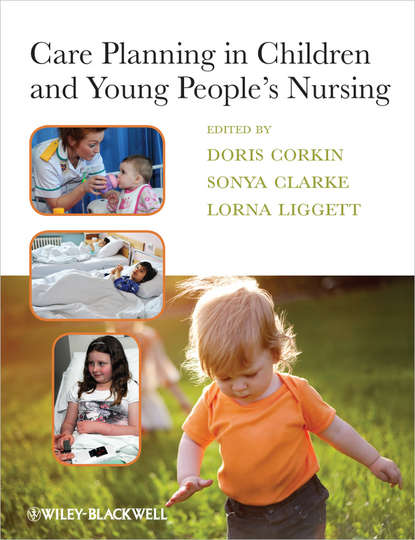Care Planning in Children and Young People&apos;s Nursing