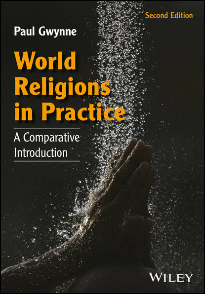 World Religions in Practice. A Comparative Introduction