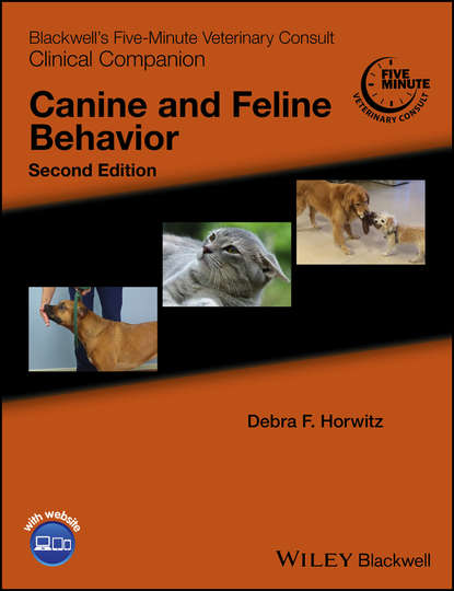 Blackwell&apos;s Five-Minute Veterinary Consult Clinical Companion. Canine and Feline Behavior