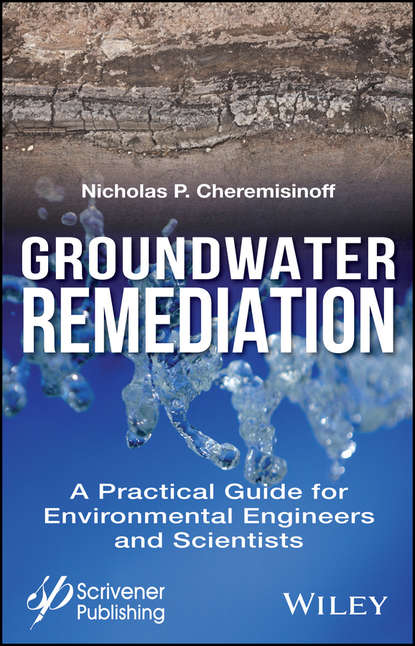 Groundwater Remediation. A Practical Guide for Environmental Engineers and Scientists