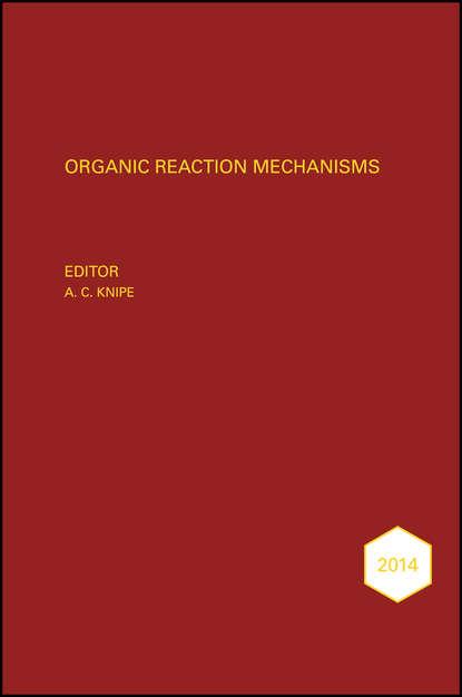 Organic Reaction Mechanisms 2014. An annual survey covering the literature dated January to December 2014