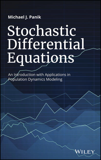 Stochastic Differential Equations. An Introduction with Applications in Population Dynamics Modeling