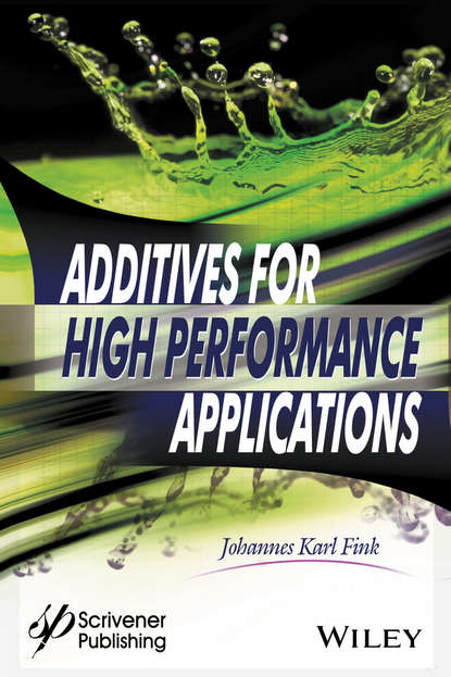 Additives for High Performance Applications. Chemistry and Applications