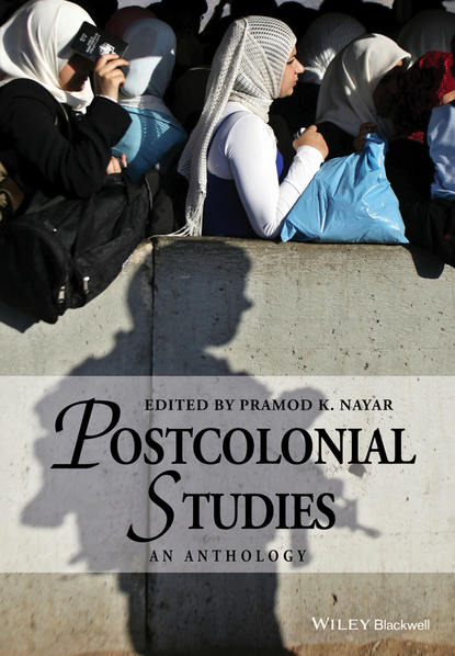 Postcolonial Studies. An Anthology