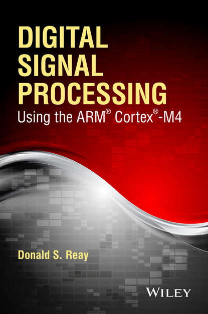 Digital Signal Processing Using the ARM Cortex M4
