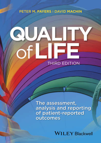 Quality of Life. The Assessment, Analysis and Reporting of Patient-reported Outcomes
