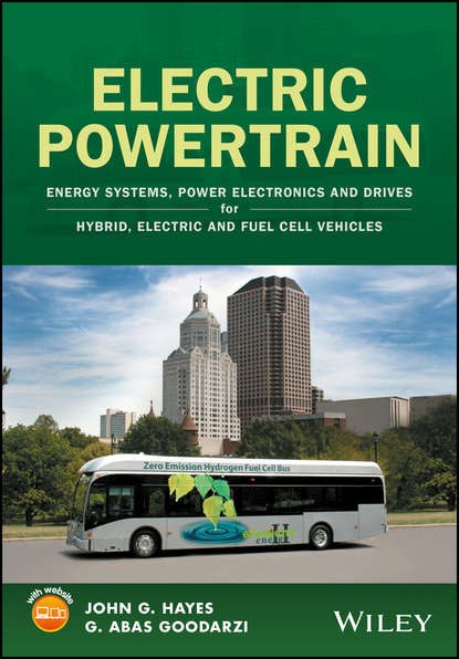 Electric Powertrain. Energy Systems, Power Electronics &amp; Drives for Hybrid, Electric &amp; Fuel Cell Vehicles