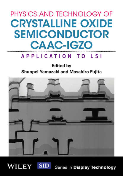 Physics and Technology of Crystalline Oxide Semiconductor CAAC-IGZO. Application to LSI
