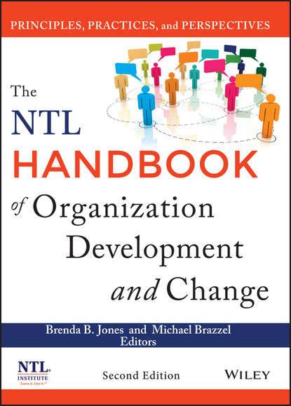 The NTL Handbook of Organization Development and Change. Principles, Practices, and Perspectives
