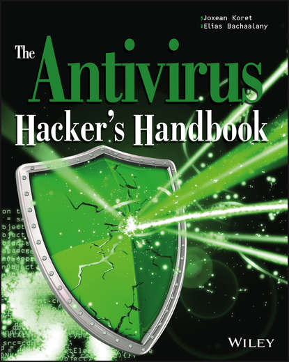 The Antivirus Hacker&apos;s Handbook