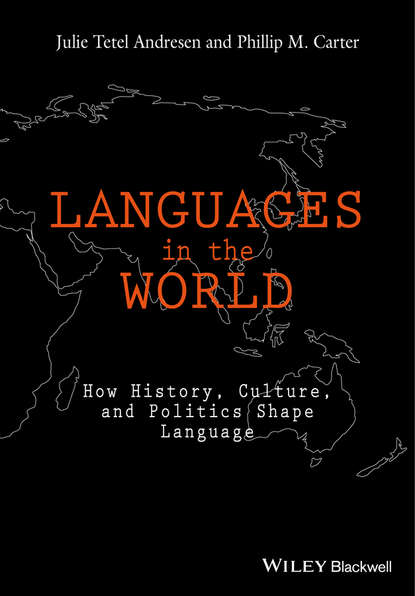 Languages In The World. How History, Culture, and Politics Shape Language