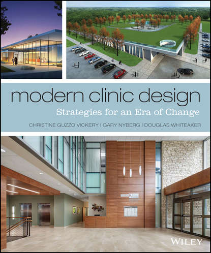 Modern Clinic Design. Strategies for an Era of Change