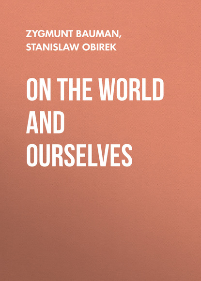 On the World and Ourselves