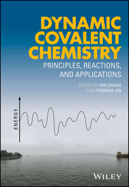Dynamic Covalent Chemistry. Principles, Reactions, and Applications