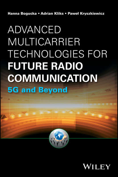 Advanced Multicarrier Technologies for Future Radio Communication. 5G and Beyond