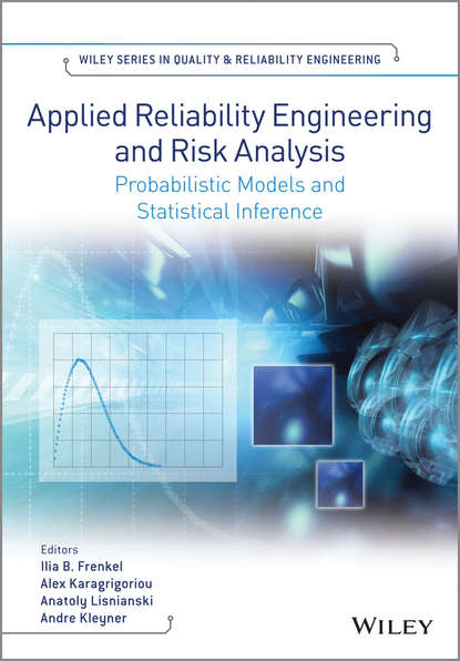 Applied Reliability Engineering and Risk Analysis. Probabilistic Models and Statistical Inference