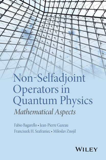 Non-Selfadjoint Operators in Quantum Physics. Mathematical Aspects