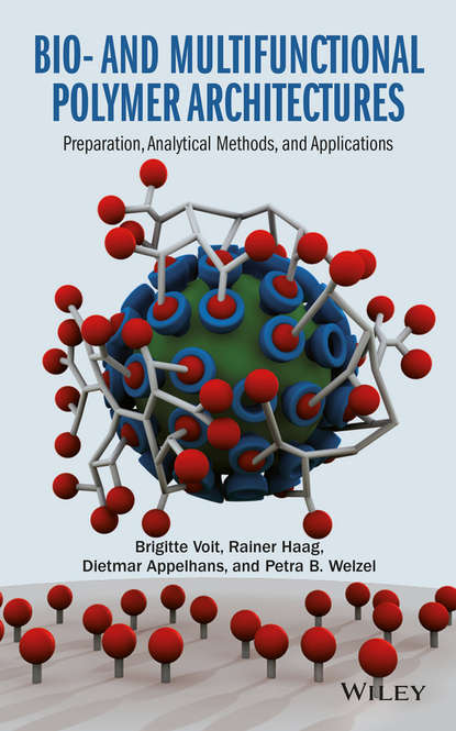 Bio- and Multifunctional Polymer Architectures. Preparation, Analytical Methods, and Applications