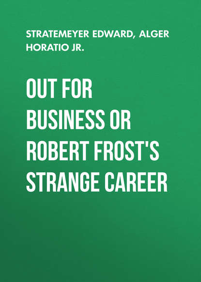 Out For Business or Robert Frost&apos;s Strange Career