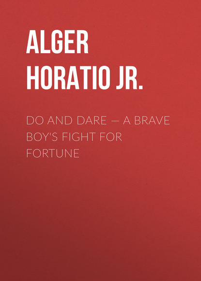Do and Dare — a Brave Boy&apos;s Fight for Fortune