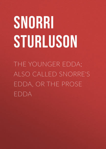 The Younger Edda; Also called Snorre&apos;s Edda, or The Prose Edda