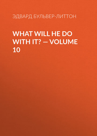 What Will He Do with It? — Volume 10