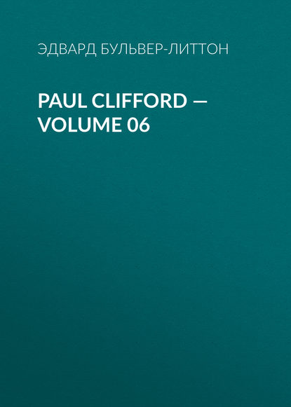 Paul Clifford — Volume 06