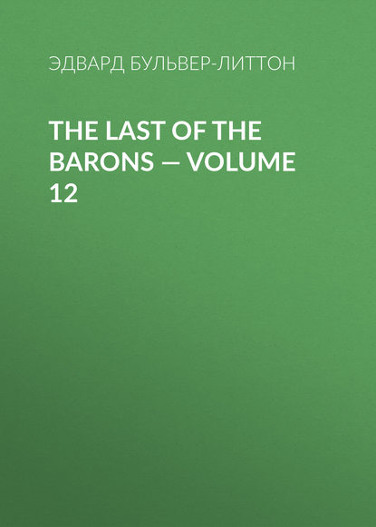 The Last of the Barons — Volume 12
