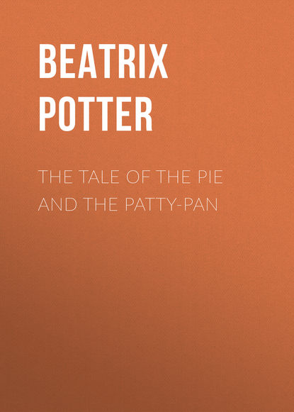 The Tale of the Pie and the Patty-Pan