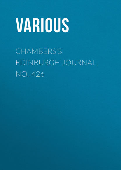 Chambers&apos;s Edinburgh Journal, No. 426