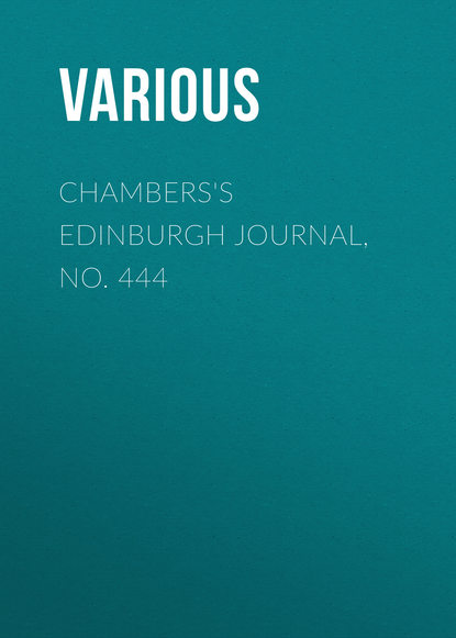Chambers&apos;s Edinburgh Journal, No. 444