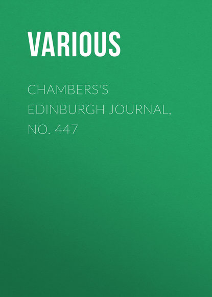 Chambers&apos;s Edinburgh Journal, No. 447