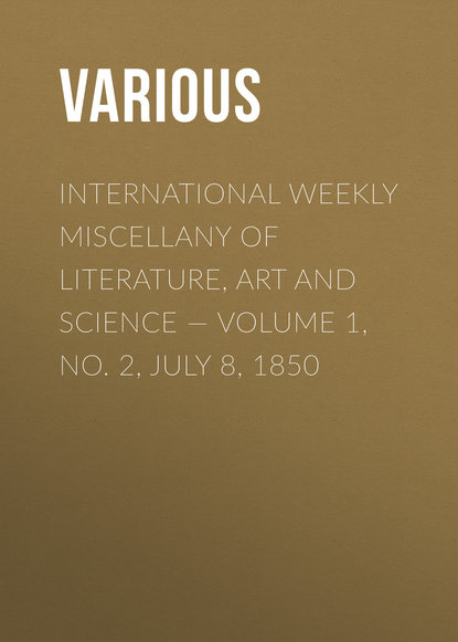 International Weekly Miscellany of Literature, Art and Science — Volume 1, No. 2, July 8, 1850