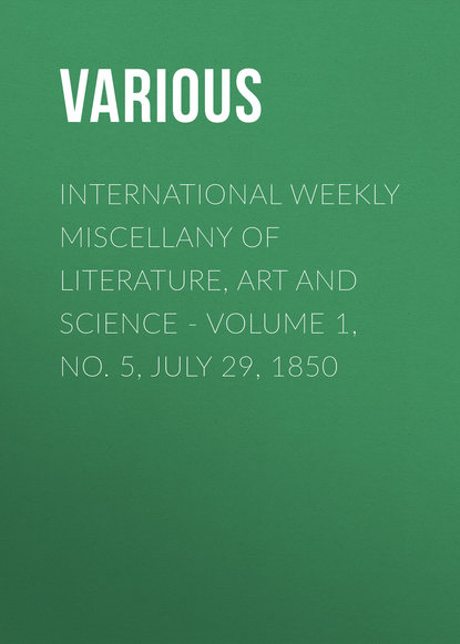 International Weekly Miscellany of Literature, Art and Science - Volume 1, No. 5, July 29, 1850