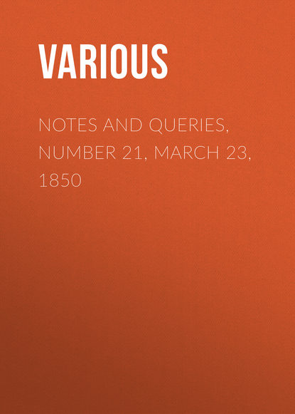 Notes and Queries, Number 21, March 23, 1850