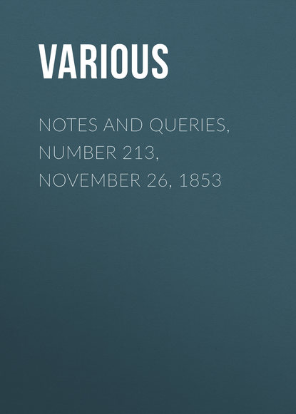 Notes and Queries, Number 213, November 26, 1853