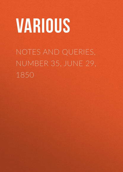 Notes and Queries, Number 35, June 29, 1850