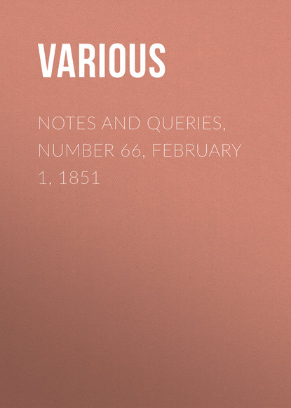 Notes and Queries, Number 66, February 1, 1851