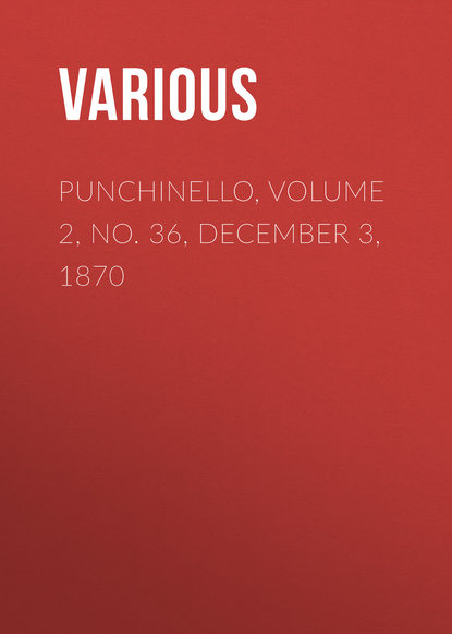 Punchinello, Volume 2, No. 36, December 3, 1870