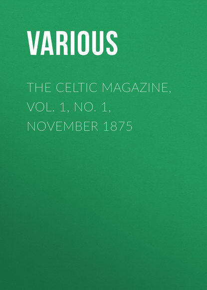 The Celtic Magazine, Vol. 1, No. 1, November 1875
