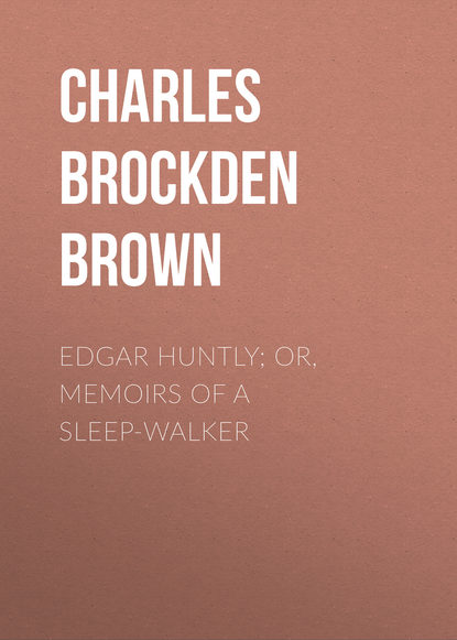 Edgar Huntly; or, Memoirs of a Sleep-Walker