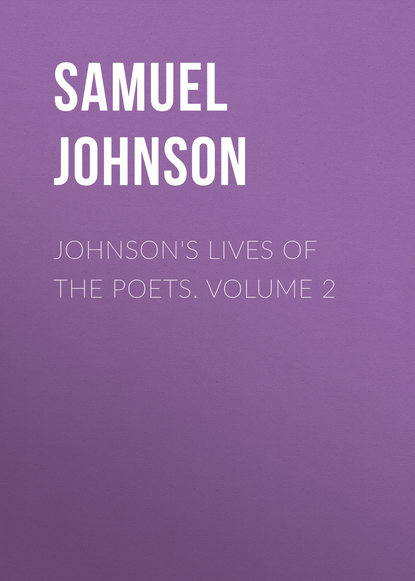 Johnson&apos;s Lives of the Poets. Volume 2