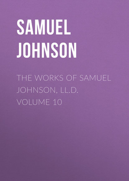 The Works of Samuel Johnson, LL.D. Volume 10