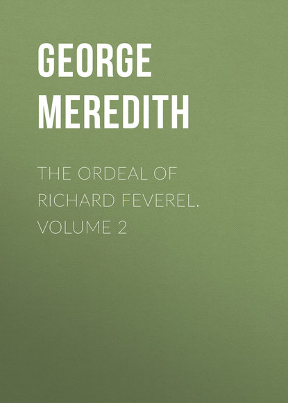 The Ordeal of Richard Feverel. Volume 2