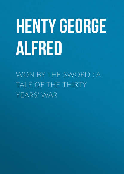 Won By the Sword : a tale of the Thirty Years&apos; War
