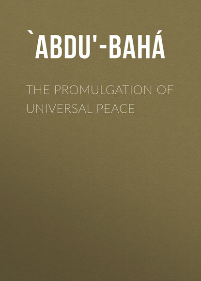 The Promulgation of Universal Peace