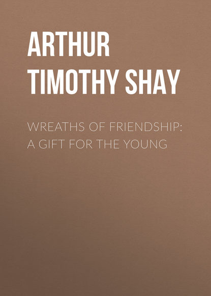 Wreaths of Friendship: A Gift for the Young